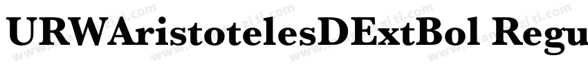 URWAristotelesDExtBol Regular Versi字体转换